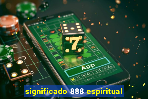 significado 888 espiritual